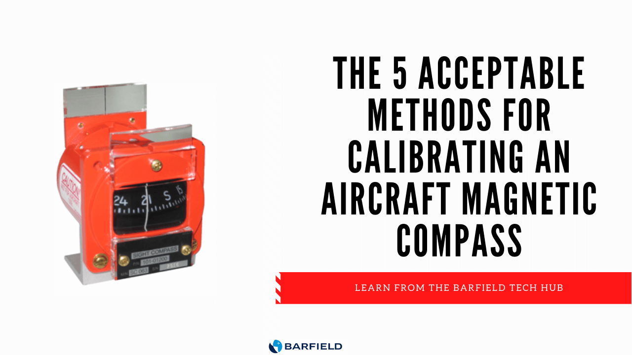 5 Acceptable Methods for Calibrating an Aircraft Magnetic Compass